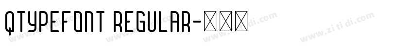 Qtypefont Regular字体转换